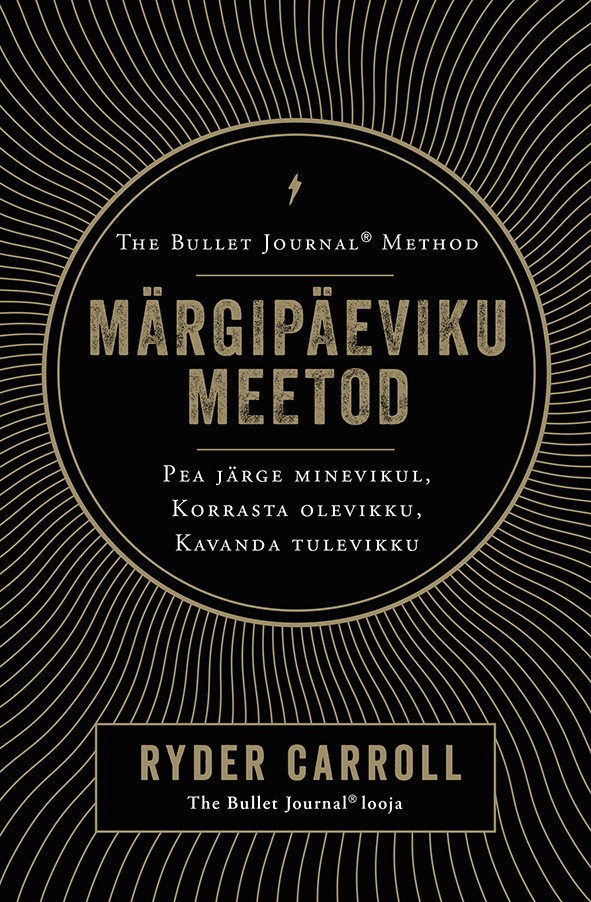 Tallinna keskraamatukogu kuu raamat: Ryder Carroll „Märgipäeviku meetod: pea järge minevikul, korrasta olevikku, kavanda tulevikku“