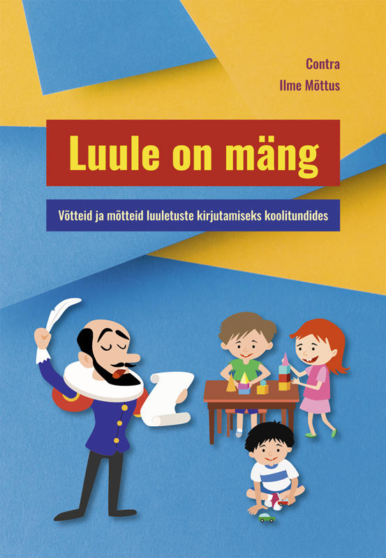Tallinna Keskraamatukogu kuu raamat: Contra, Ilme Mõttus, „Luule on mäng: võtteid ja mõtteid luuletuste kirjutamiseks koolitundides“ (2021)