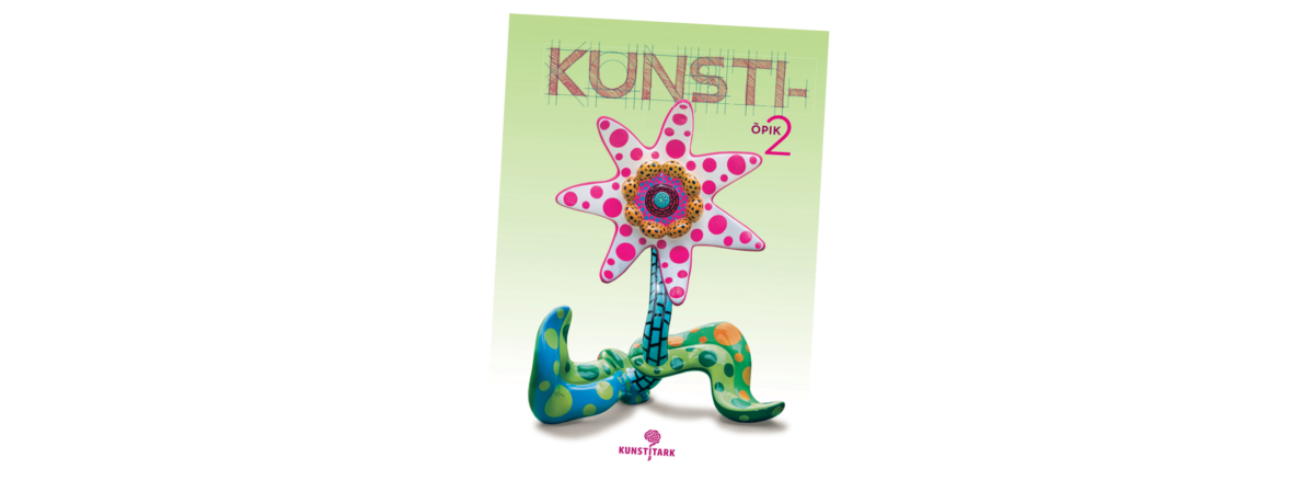 Kunstiõpik. 2. raamat. Kunstitund, mida lapsed ootavad